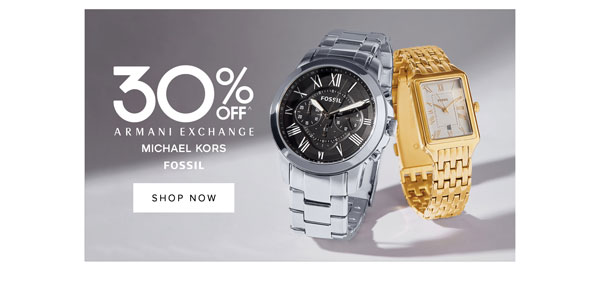 30% off* armani exchange, michael kors, fossil watches