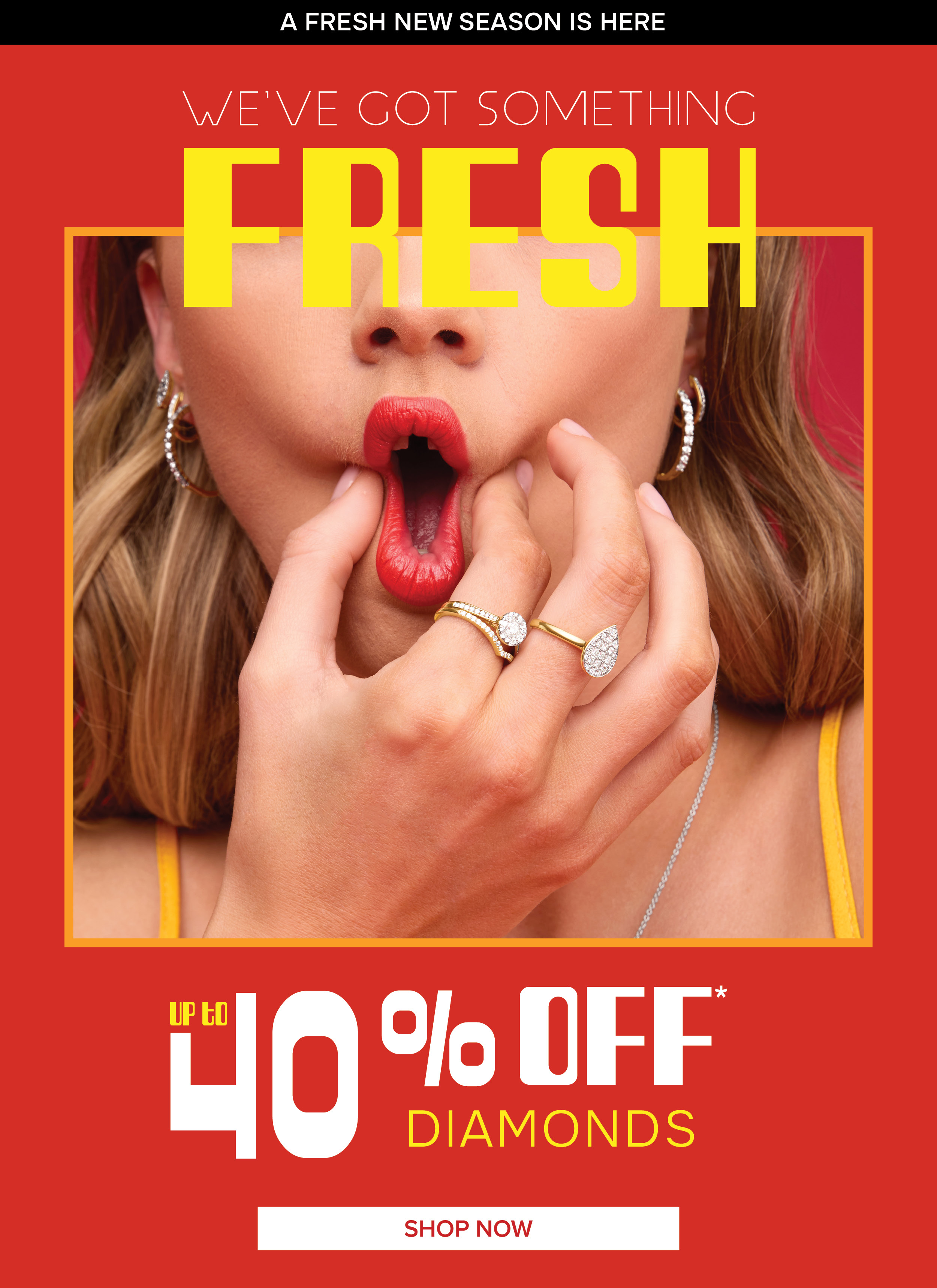 Something Fresh | Up to 40% off* Diamonds